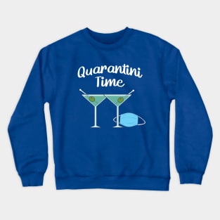 Quarantini Time Crewneck Sweatshirt